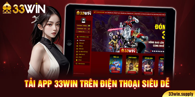 Tải app 33win trên điện thoại siêu dễ