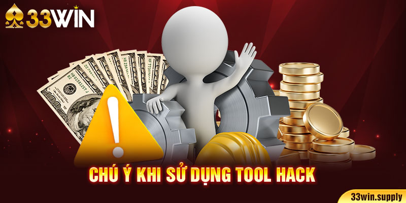 Chú ý khi sử dụng tool hack