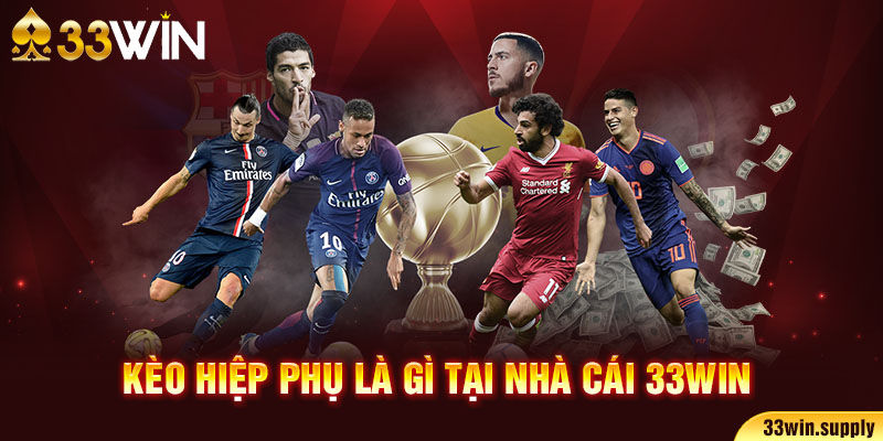 Kèo hiệp phụ là gì tại nhà cái 33win