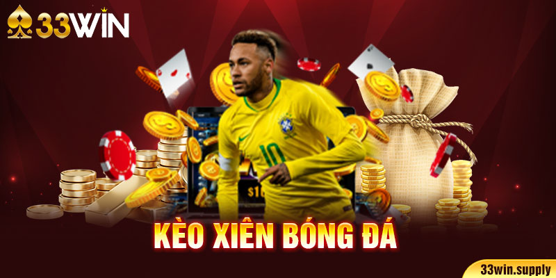 kèo xiên bóng đá