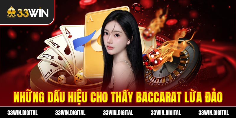 Những dấu hiệu cho thấy baccarat lừa đảo