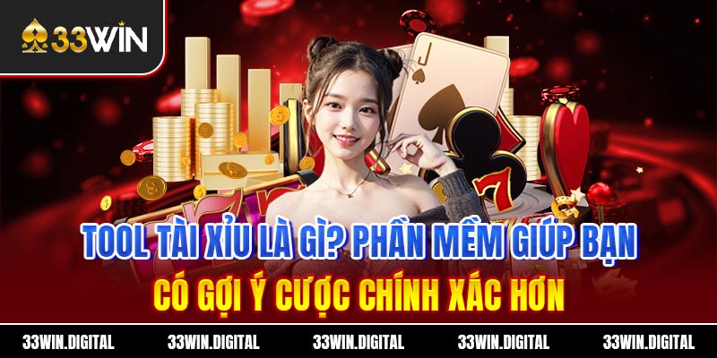 Tool Tài xỉu là gì? Phần mềm giúp bạn có gợi ý cược chính xác hơn