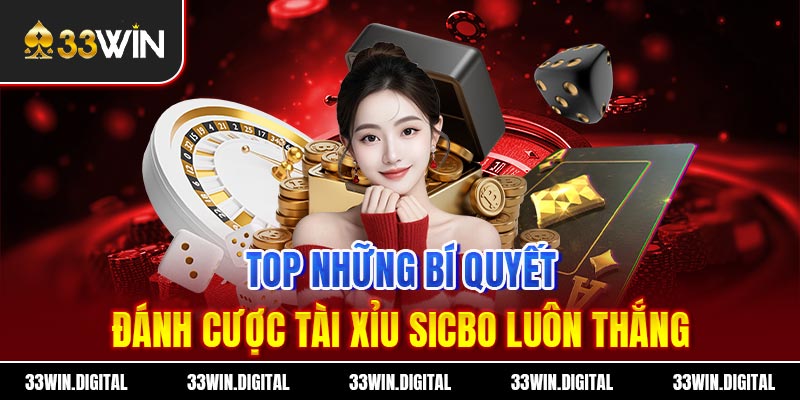 Top những bí quyết đánh cược Tài Xỉu Sicbo luôn thắng