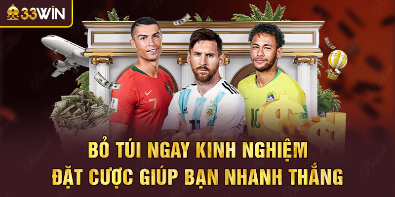 Bỏ túi ngay kinh nghiêm đặt cược giúp bạn nhanh thắng