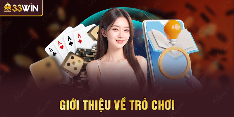 Giới thiệu về trò chơi