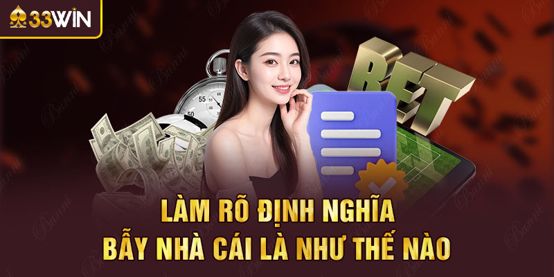 Làm rõ định nghĩa bẫy nhà cái là như thế nào