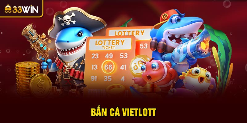 bắn cá vietlott