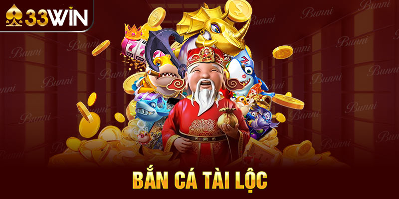 bắn cá tài lộc