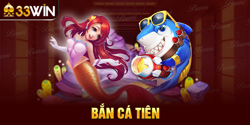 bắn cá tiên